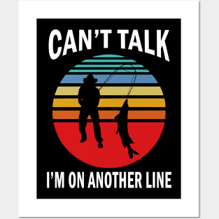 Can’t Talk I’m On Another Line Fisherman Posters and Art